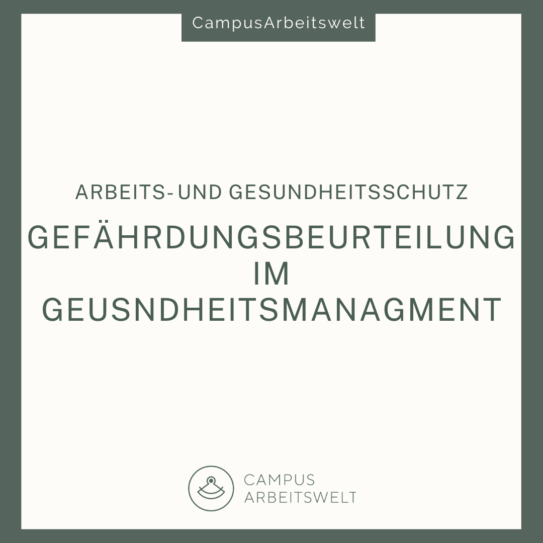 Gefährdungsbeurteilung als Instrument des Gesundheitsmanagements