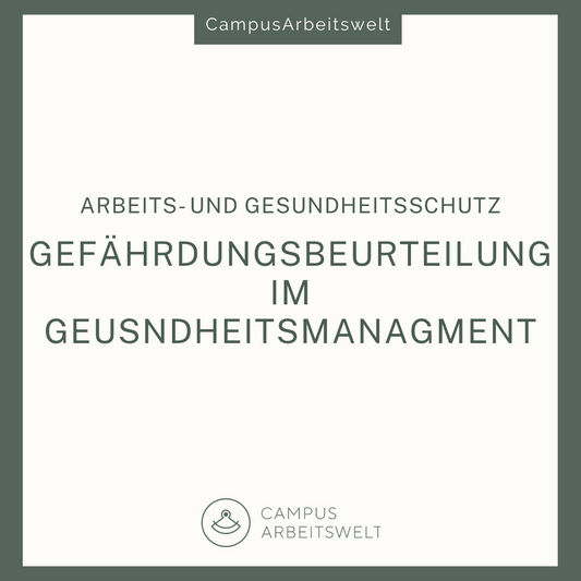 Gefährdungsbeurteilung als Instrument des Gesundheitsmanagements