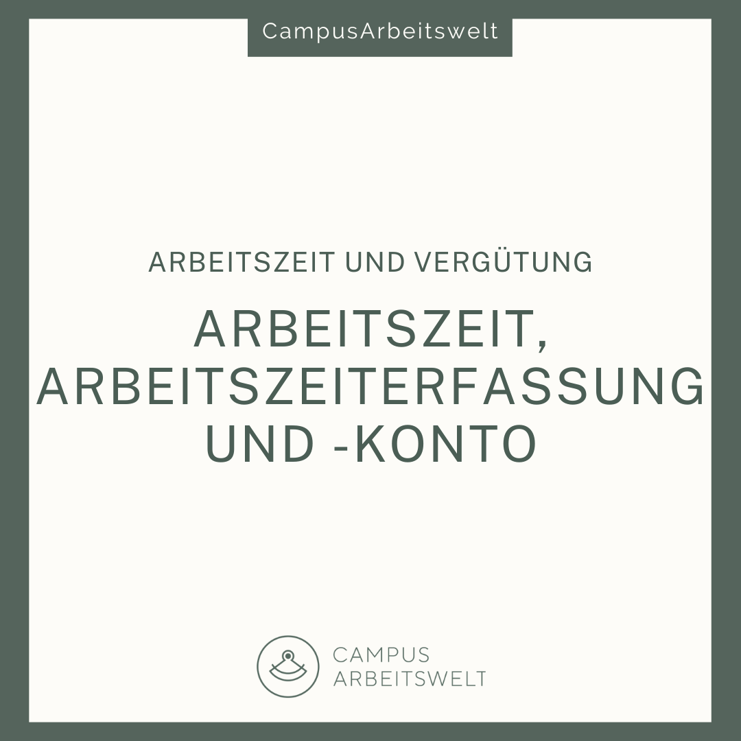 Arbeitszeit, Arbeitszeiterfassung und -konto