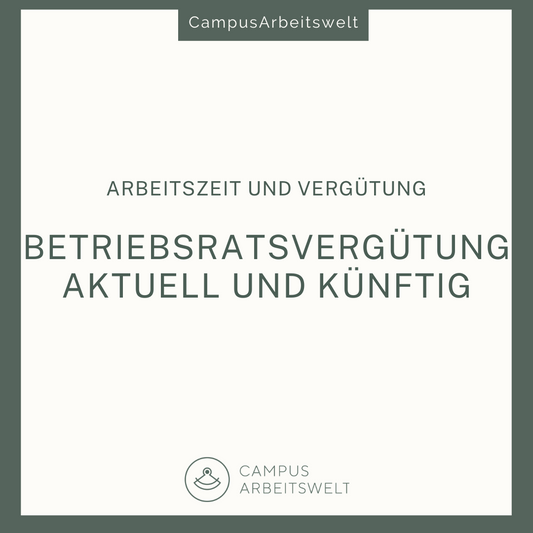 Betriebsratsvergütung aktuell und künftig