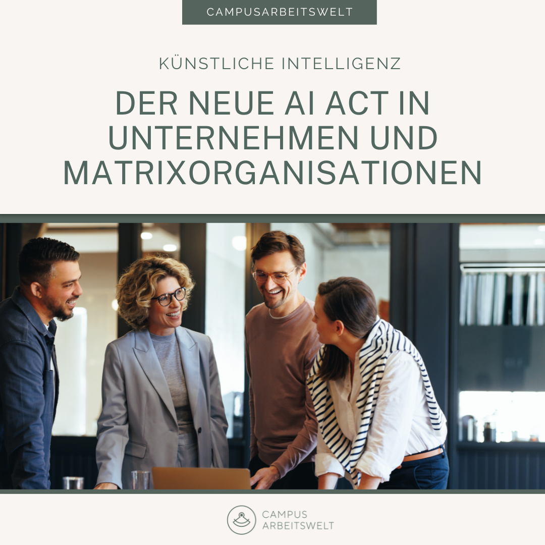 Der neue AI Act in Unternehmen und Matrixorganisationen