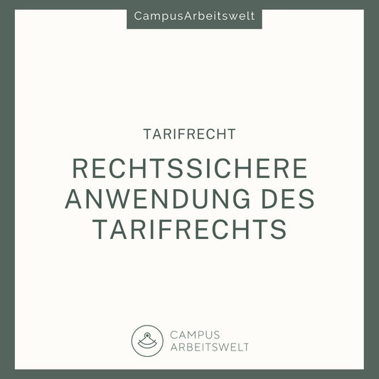 Rechtssichere Anwendung des Tarifrechts