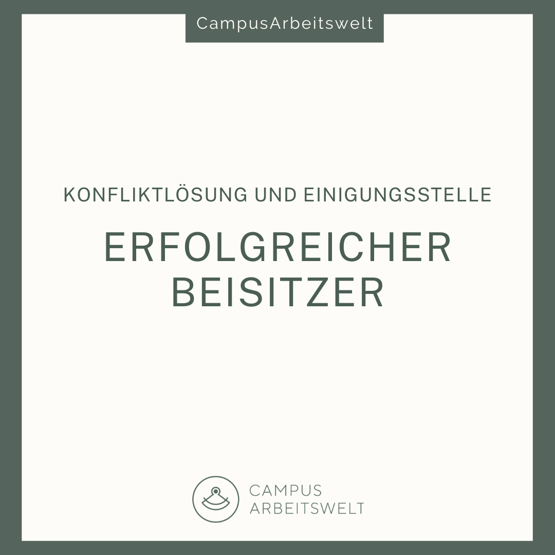 Der erfolgreiche Beisitzer in der Einigungsstelle