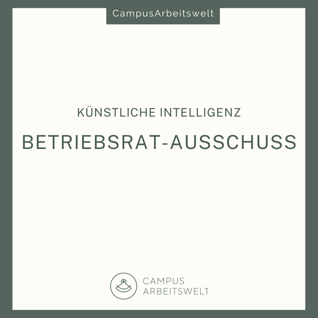 Betriebsratsausschuss "Künstliche Intelligenz"