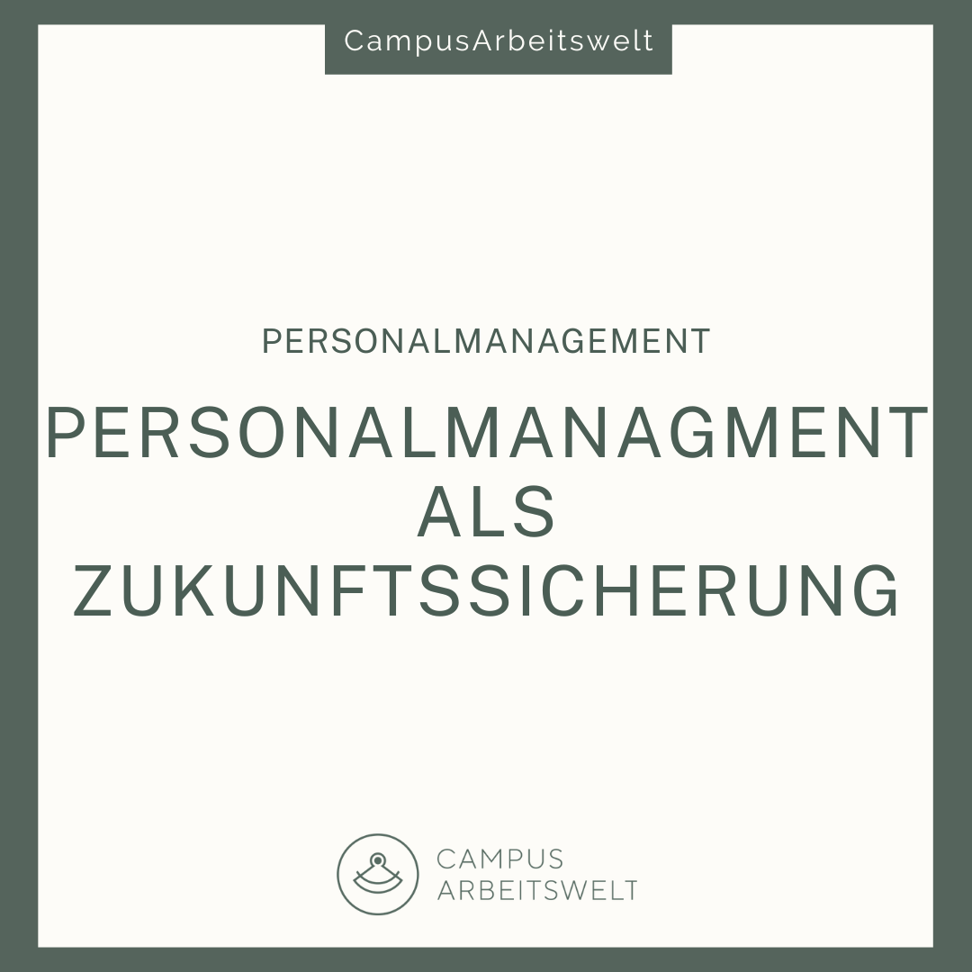Personalmanagement als Zukunftssicherung