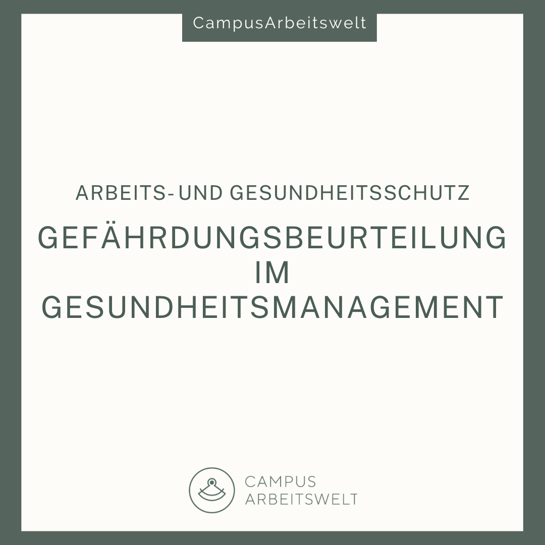 Gefährdungsbeurteilung als Instrument des Gesundheitsmanagements