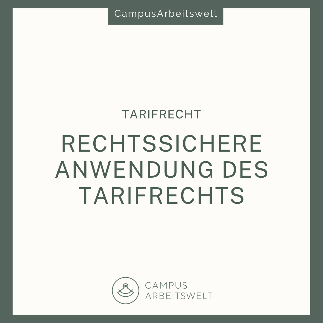 Rechtssichere Anwendung des Tarifrechts