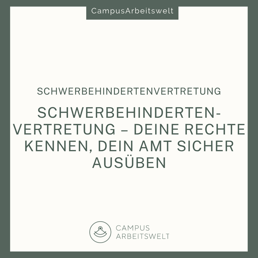 Schwerbehindertenvertretung – Deine Rechte kennen, Dein Amt sicher ausüben