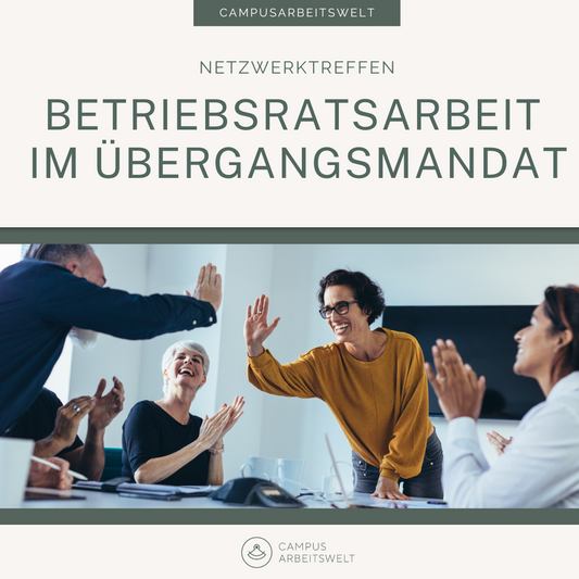 Effektive Betriebsratsarbeit im Übergangsmandat