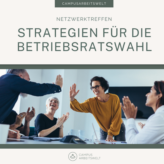 Erfolgreich in den Wahlkampf: Strategien für die Betriebsratswahl