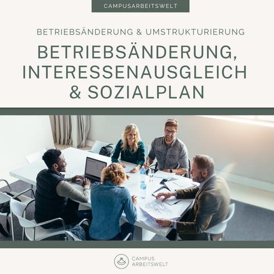 Betriebsänderung, Interessenausgleich und Sozialplan