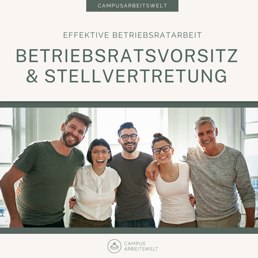 Betriebsratsvorsitz und Stellvertretung in der Führungsrolle